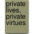 Private Lives, Private Virtues
