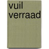 Vuil verraad
