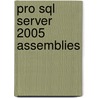Pro Sql Server 2005 Assemblies door Robin Dewson