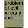 Problem of Evil in Early Moder door E.J.