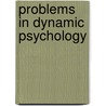 Problems In Dynamic Psychology door John Thompson MacCurdy