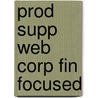 Prod Supp Web Corp Fin Focused door Onbekend