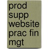Prod Supp Website Prac Fin Mgt door Onbekend