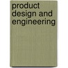 Product Design And Engineering door Willi Meier