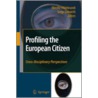 Profiling The European Citizen by M. Hildebrandt