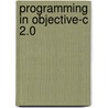 Programming in Objective-C 2.0 door Stephen G. Kochan