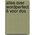 Alles over WordPerfect 6 voor DOS