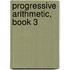 Progressive Arithmetic, Book 3