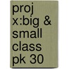 Proj X:big & Small Class Pk 30 door Tony Bradman