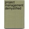 Project Management Demystified door Geoff Reiss