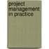 Project Management in Practice