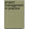 Project Management in Practice door Samuel J. Mantel