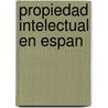 Propiedad Intelectual En Espan door Julio López Quiroga