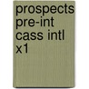 Prospects Pre-Int Cass Intl X1 door Wilson K