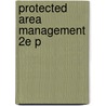 Protected Area Management 2e P door Michael Lockwood