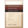 Protestant Spiritual Exercises door Joseph D. Driskill