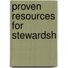 Proven Resources for Stewardsh door Allan J. Weenink