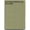 Prozessmodellierung Mit Aris® by Heinrich Seidlmeier