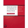 Psychiatry In Medical Practice door Richard Morriss