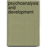 Psychoanalysis And Development by Jeannette Diaz-Veizades