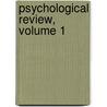 Psychological Review, Volume 1 door Carroll Cornelius Pratt