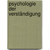 Psychologie der Verständigung door Mark Galliker