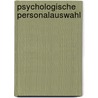 Psychologische Personalauswahl by Heinz Schuler