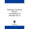 Psychology and Social Practice door John Dewey