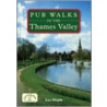 Pub Walks In The Thames Valley by Les Maple