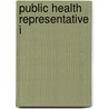 Public Health Representative I door Onbekend