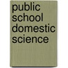 Public School Domestic Science door Adelaide Hoodless