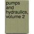 Pumps and Hydraulics, Volume 2