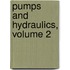 Pumps and Hydraulics, Volume 2
