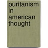Puritanism In American Thought by Woodbridge Riley