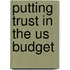 Putting Trust In The Us Budget