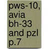 Pws-10, Avia Bh-33 And Pzl P.7 door Tomasz J. Kopanski
