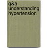 Q&A Understanding Hypertension door Scientific Publishing Publishing