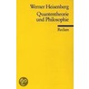 Quantentheorie und Philosophie door Werner Heisenberg