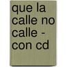 Que La Calle No Calle - Con Cd door Adela Basch