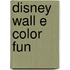 Disney Wall E Color Fun