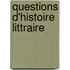 Questions D'Histoire Littraire