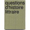 Questions D'Histoire Littraire by Paul Victor Charland
