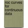 Roc Curves For Continuous Data door Wojtek Krzanowski