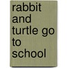 Rabbit and Turtle Go to School door Lucy Floyd