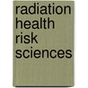 Radiation Health Risk Sciences door M. Nakashima