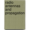 Radio Antennas and Propagation door William Gosling
