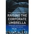 Raising The Corporate Umbrella