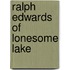 Ralph Edwards Of Lonesome Lake
