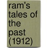 Ram's Tales Of The Past (1912) door E.B. Wait