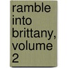 Ramble Into Brittany, Volume 2 door George Musgrave Musgrave